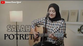 SALAH - POTRET | COVER BY UMIMMA KHUSNA