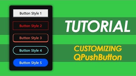 How to customize QPushButtons | QtDesigner Tutorials