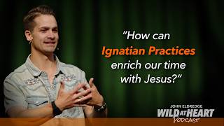 E890 | Homecoming Replenish - Session 4: Ignatian Practices