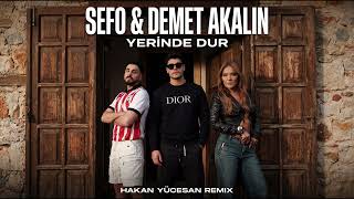 Demet Akalın & Sefo - Yerinde Dur (Hakan Yücesan Remix)