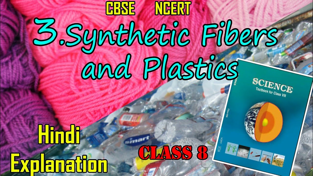 Synthetic Fibers and Plastics Class 8 Science Chapter 3 Hindi