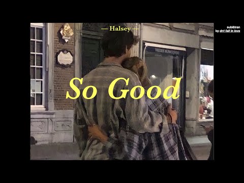 [THAISUB] Halsey - So Good แปลเพลง