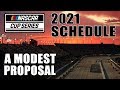 The 2021 NASCAR Schedule Realignment: A Modest Proposal