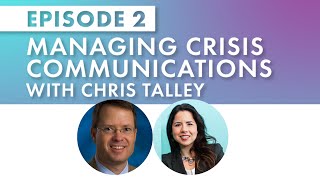 Managing Crisis Communications with Chris Talley