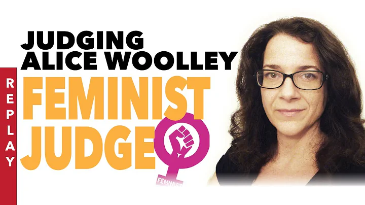 Judging Alice Woolley, a Feminist Judge | Clary Ja...