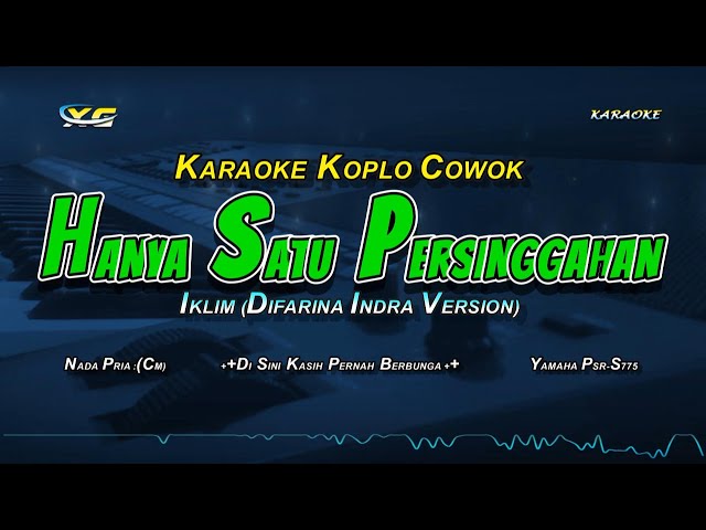 SLEEM IKLIM - HANYA SATU PERSINGGAHAN KARAOKE KOPLO NADA COWOK (DIFARINA INDRA VERSION) class=