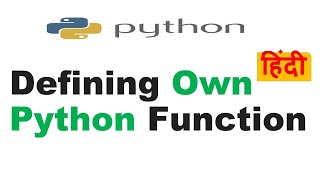 Python Functions | Understanding functions in python | python function return| Hindi