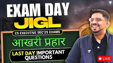 EXAM DAY | IMPORTANT QUESTIONS | DEC 25 EXAMS | CS AMIT VOHRA | UNACADEMY