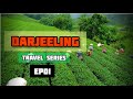  darjeeling travel series ep1   mir nasim alam vines 