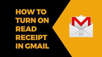 How to turn on read receipt in Gmail (Easy Method)
