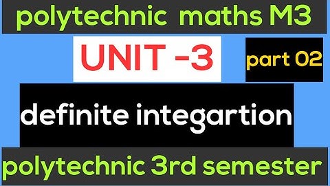 polytechnic mathsM3||definite integartion-|| unit-3||part-02||diploma||@naveenreddy MATH