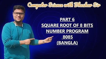 PART 6 | SQUARE ROOT OF 8 BITS NUMBER PROGRAM | MICROPROCESSOR 8085 (BANGLA)