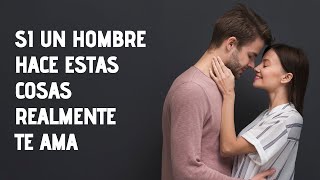 14 Cosas Que Un Hombre Hará Solo Si Realmente Te Ama