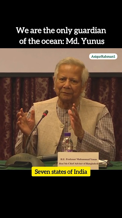 Prof Yunus's statement about the Seven Sisters of India in front of Chinese business leaders #yunus