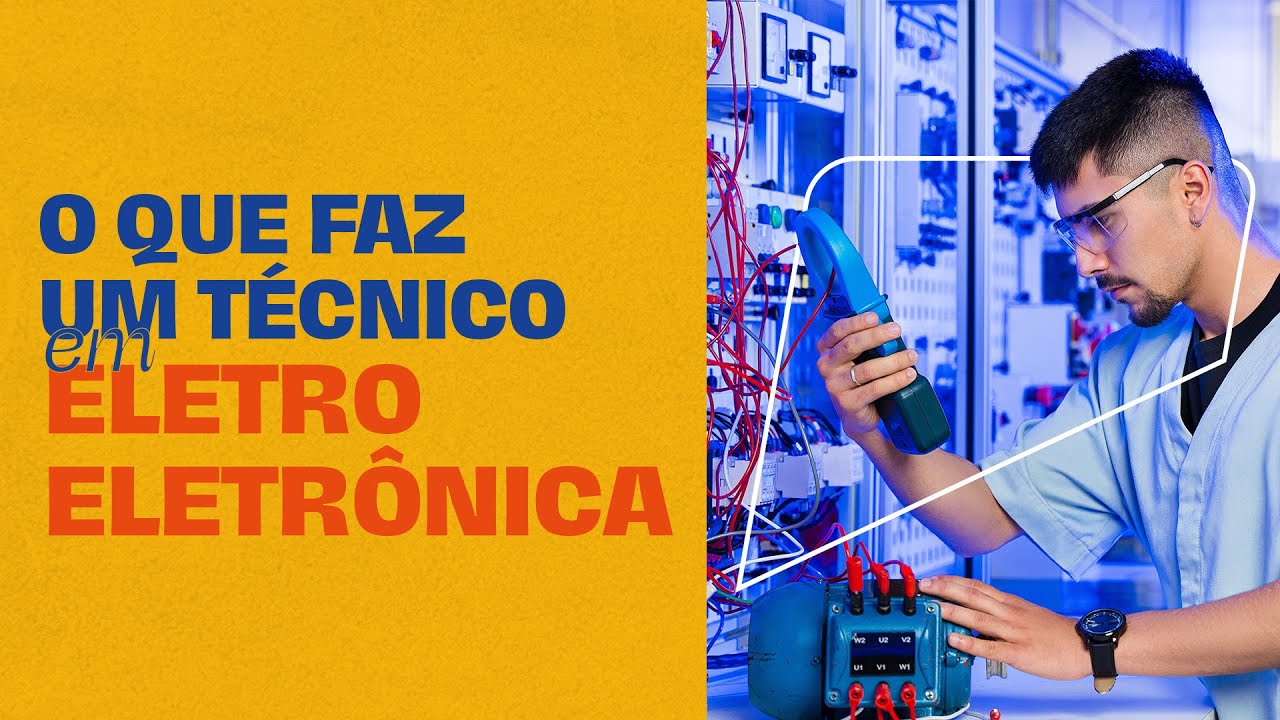 O que faz um Técnico em Eletroeletrônica - YouTube