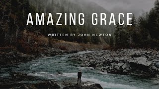 Amazing Grace | a Bradford Loomis Arrangement of a classic Hymn