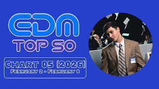 EDM Top 50 Chart / Chart 05 (February 2 - February 8 2026)