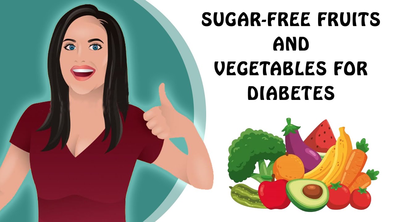 Sugar free Fruits and Vegetables for Diabetes YouTube