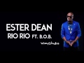 Ester Dean - Rio Rio (feat. B.o.B)