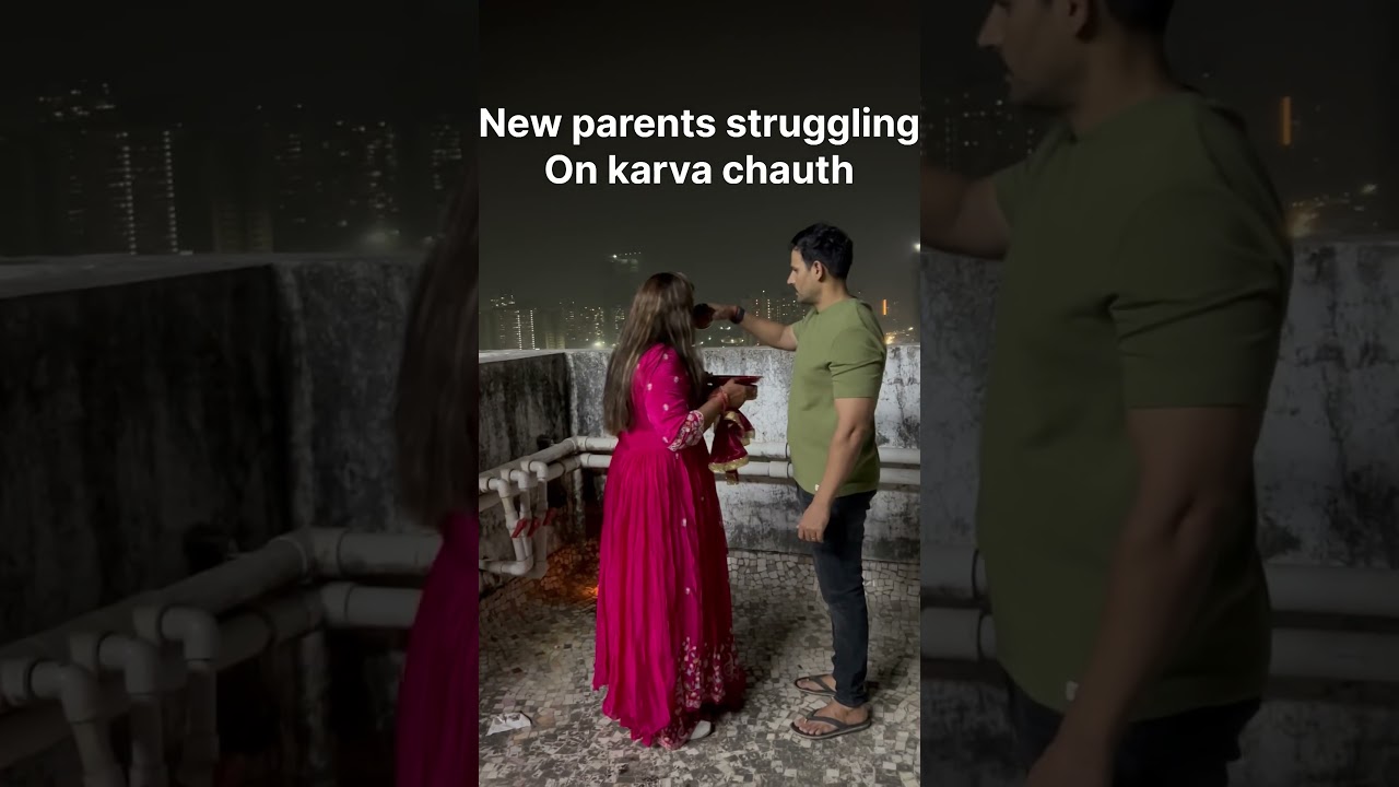Struggle for new parents on karva chauth 