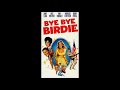 Bye Bye Birdie   Ann Margret バイ・バイ・バーディー original sound track