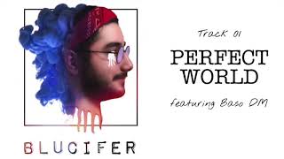 ΔRTHUR - 01. Perfect World (feat. Baso DM) [Official Audio]