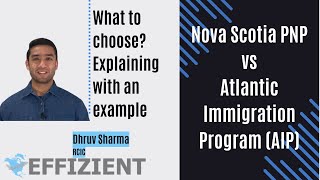Nova Scotia PNP vs Atlantic Immigration Program (AIP)  What to choose? Explaining with an example