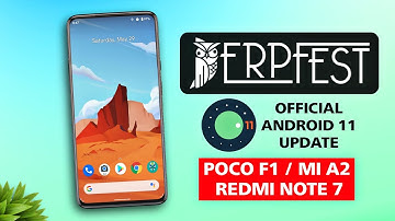 🦉DerpFest Official Android 11 Update for POCO F1 / REDMI NOTE 7 / MI A2🦉DerpFest OS Rom Review