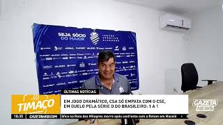 CSA 1 X 1 CSE - COLETIVA - MOACIR JÚNIOR TÉCNICO DO CSA - 25-04-26