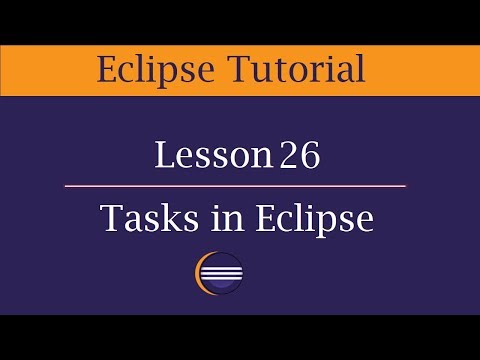 Tasks in Eclipse | Lesson 26 | Manage Tasks