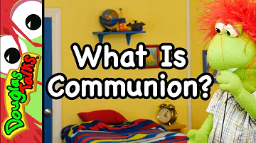 What Is Communion? | Sunday School lesson for kids!