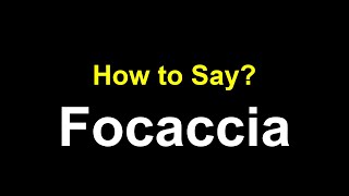 How to Pronounce Focaccia – Correct Pronunciation