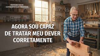 Testemunhos experienciais cristãos, Ep. 433: Agora sou capaz de tratar meu dever corretamente