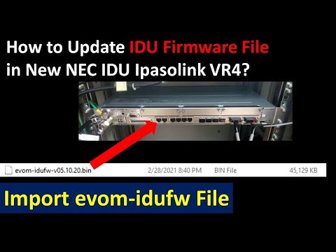 How to import IDU firmware file at NEC Ipasolink VR 4