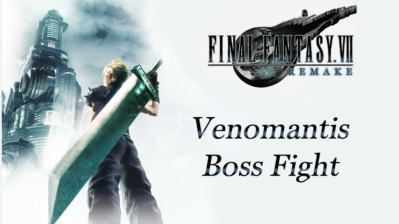 Final Fantasy 7 Remake Venomantis Boss Fight