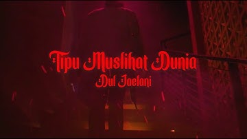 Dul Jaelani - Tipu Muslihat Dunia (Official Music Video)