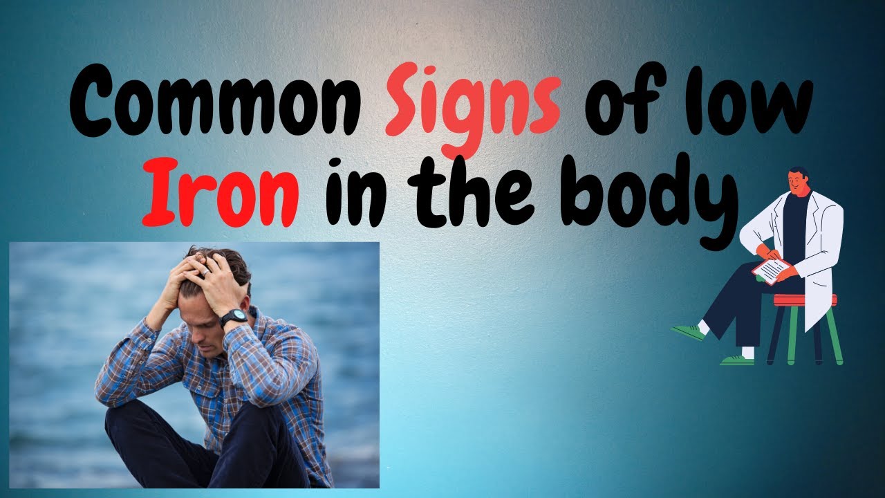 Common Signs of low Iron in the body YouTube