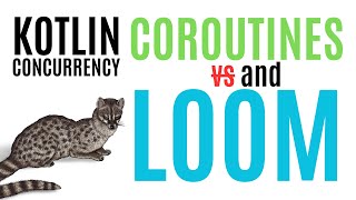 Kotlin Coroutines and Loom