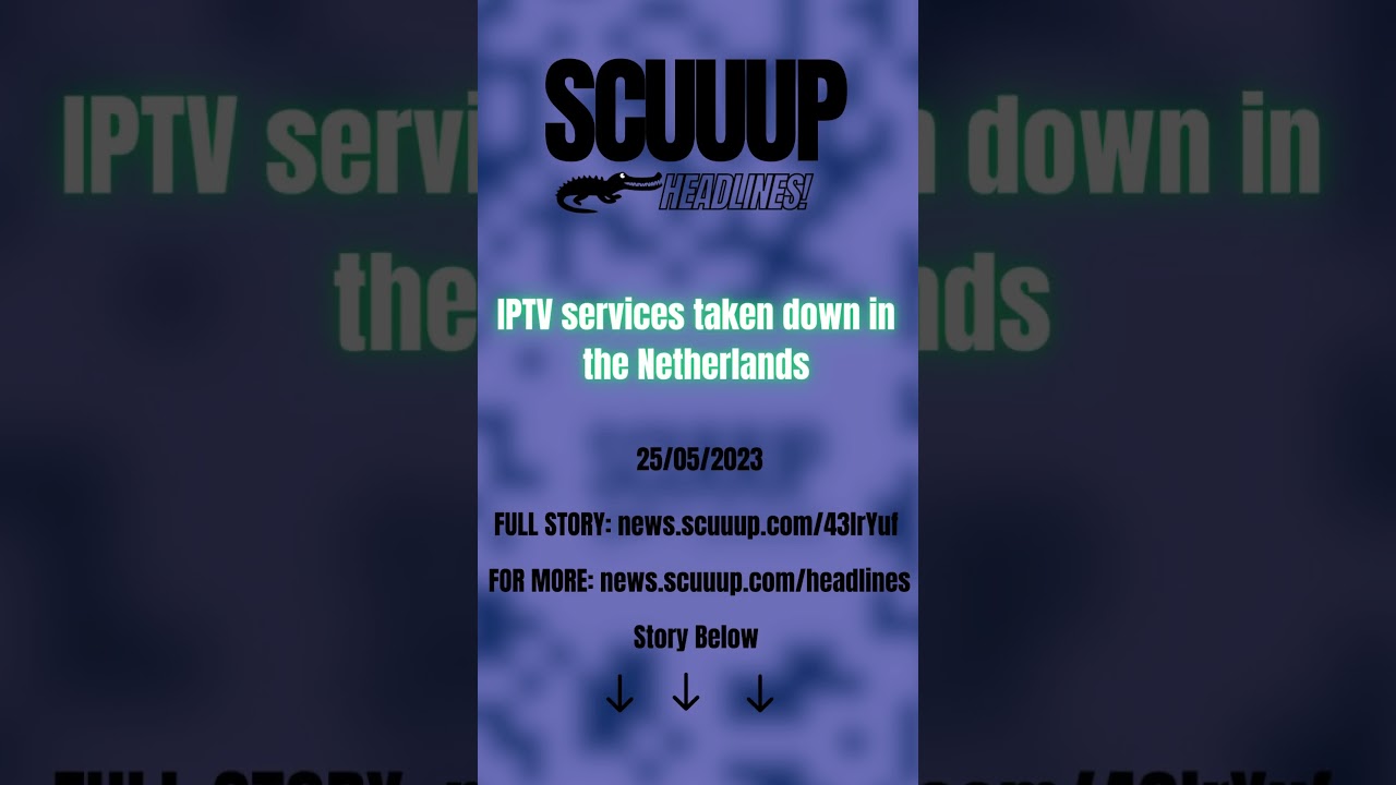 IPTV services taken down in the Netherlands