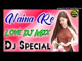 Naina Re💞Dj Remix Tik Tok Viral💞Khud Hi Dil Ka Rog Lagaye💞Dj Vikas Hathras