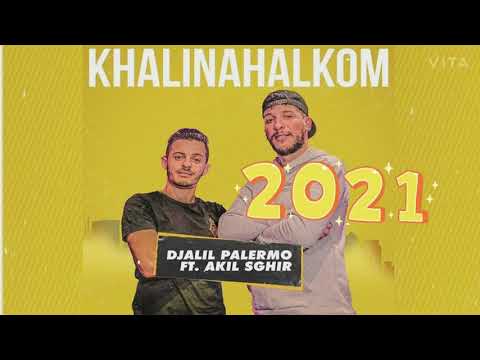 Djalil Palermo FT Akil Sghir KHALINAHALKOM