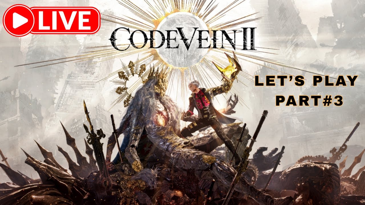 🔴 Code Vein 2 | Restoring Power to the Sunken City | Let's Play#3
