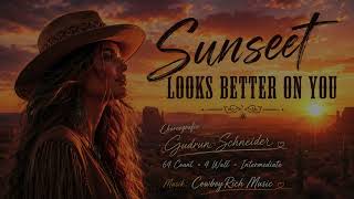SUNSET LOOKS BETTER ON YOU - LINE DANCE