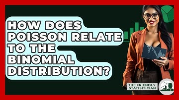 How Does Poisson Relate To The Binomial Distribution? - The Friendly Statistician