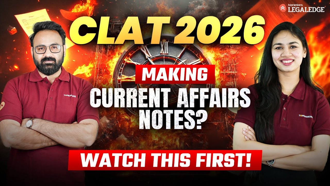 CLAT 2026 | How to Make Current Affairs Notes for CLAT | Must-Know Tips ...