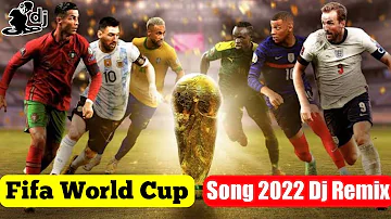 New' Fifa World Cup Song 2022⚽🚶World Cup Dj remix Song 2022.✌️