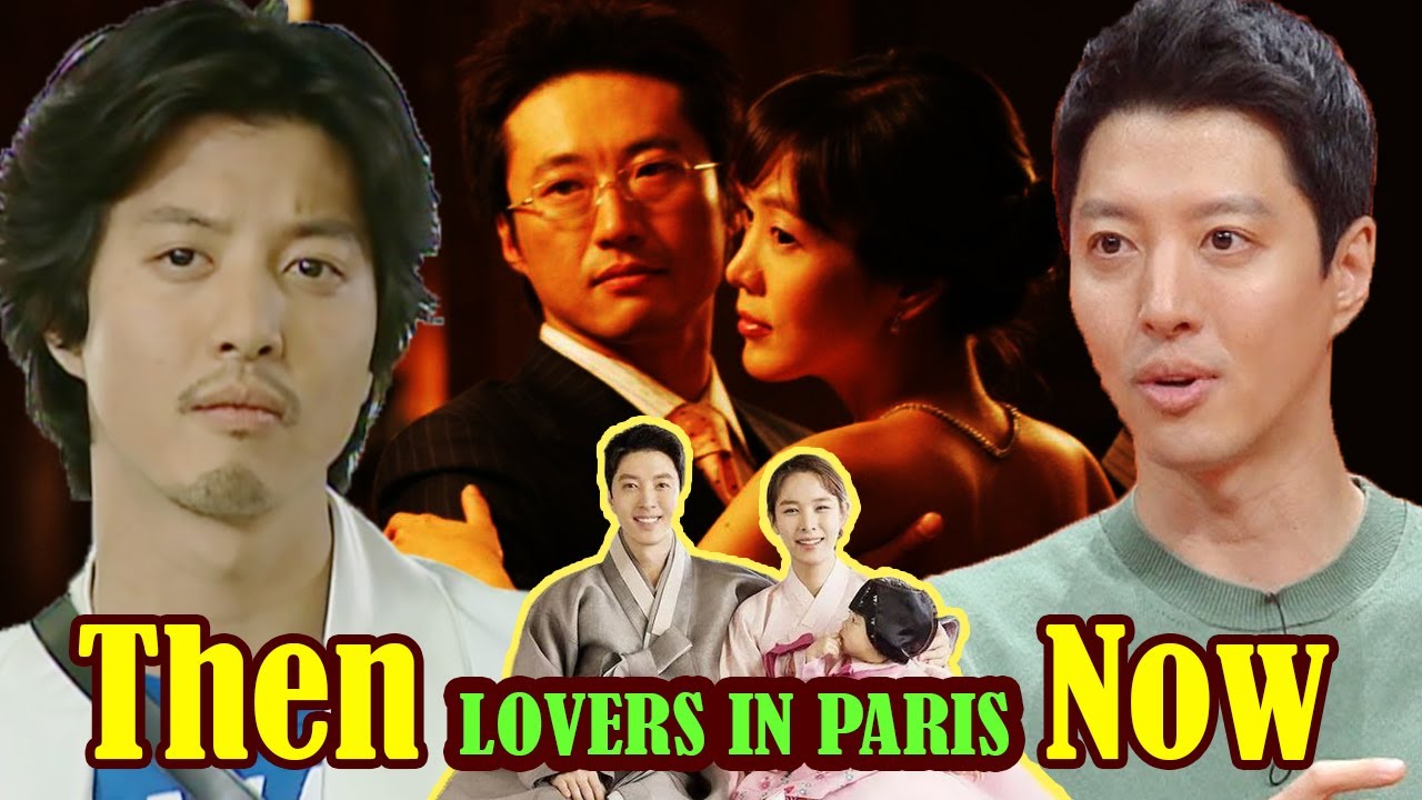Lovers in Paris 2004 Casts Then and now 2022 YouTube
