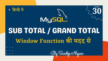 Find SubTotal & Grand Total Window Function in MySQL | Sum Without Rollup #30