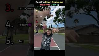 Ranking Down Syndrome Legendary Moments (PART3)
