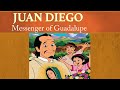 Juan Diego: Messenger of Guadalupe | The Saints and Heroes Collection